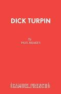 Dick Turpin: A Pantomime in Two Acts