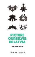 Picture Ourselves in Latvia