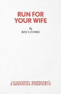 Run For Your Wife - A Comedy