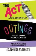 Outings & The Act