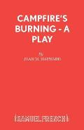 Campfire's Burning - A Play