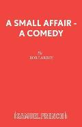 A Small Affair - A comedy