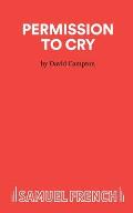 Permission to Cry - A Play