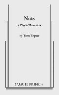 Nuts A Play In Three Acts