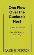 One Flew Over the Cuckoos Nest A Play in Two Acts