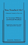 You Touched Me!