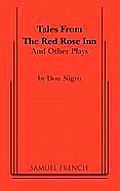 Tales From The Red Rose Inn & Other Play