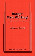 Danger - Girls Working