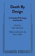Death by Design: A Comedy with Songs and Murder