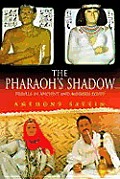 Pharaohs Shadow Travels In Ancient &