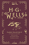 H G Wells Classic Collection II