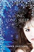 A Long, Long Sleep. by Anna Sheehan