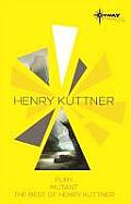 Henry Kuttner Gateway Omnibus Fury Mutant The Best of Henry Kuttner