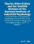 Charles Allen Oakley and the Scottish Division of the National Institute of Industrial Psychology - A Contribution to Occupational Psychology in Great