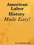 American Labor History Made Easy!