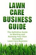 Lawn Care Business Guide