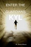 Enter the Guardians: Kyl