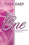 The One: A Womans Search for Eternal Love