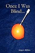 Once I Was Blind...