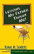 Lessons My Father Taught Me!