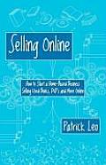 Selling Online: How to Start a Home-Based Business Selling Used Books, DVD's and More Online