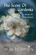 The Scent of Gardenia: A Killing in Princeville