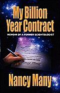 My Billion Year Contract Memoir of a Former Scientologist