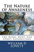 The Nature of Awareness: The Mind, Body and Spirit Connection