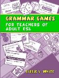 Grammar Games for Teachers of Adult ESL