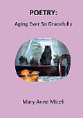 Poetry: Aging Ever So Gracefully