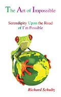 The Art of Impossible: Serendipity Upon the Road of I'm Possible