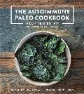 Autoimmune Paleo Cookbook an Allergen Freee Approach to Managing Chronic Illness