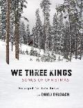 We Three Kings: Songs Of Christmas For Solo Guitar