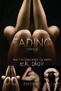 The Fading Trilogy: Fading, Freeing, Falling: Includes 2 BONUS short stories: Hoping and Finding Forever