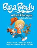Baja Brody Coloring Book Edition: and The Birthday Surprise