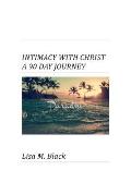 Intimacy With Christ A 90 Day Journey