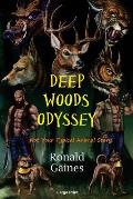 Deep Woods Odyssey: A Mature Animal Story