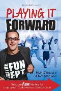 Playing it Forward: Because Fun Matters for Employees, Customers and Bottom Line