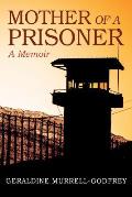 Mother of A Prisoner: A Memoir