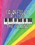 Colorfully Playing the Piano