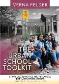 The Urban School Toolkit: Strategies, Templates And Resources For Inner-City Educators