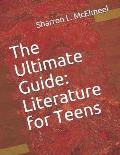 The Ultimate Guide: Literature for Teens