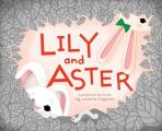 Lily and Aster