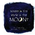 Where in the World is the Moon?