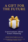 A Gift For The Future: Conversations About Estate Planning