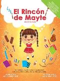 El Rinc?n de Mayte (Edici?n Biling?e/ Bilingual edition).
