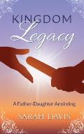 Kingdom Legacy: A Father-Daughter Anointing