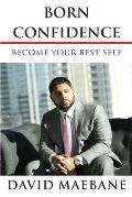 Born Confidence: Become Your Best Self