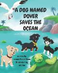 A Dog Named Dover Saves The Ocean