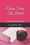 Echoes From The Heart: Love Throes Poetry by Jeanette Davis
